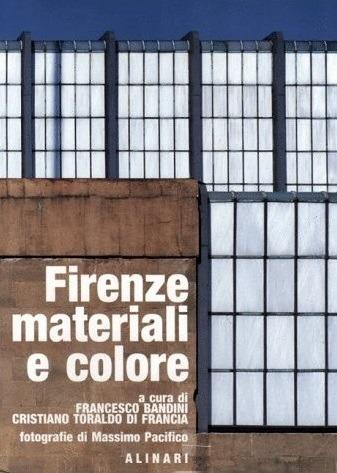 Firenze. Materiali e colore. Riflessione e memoria visiva della città. Ediz. illustrata - copertina