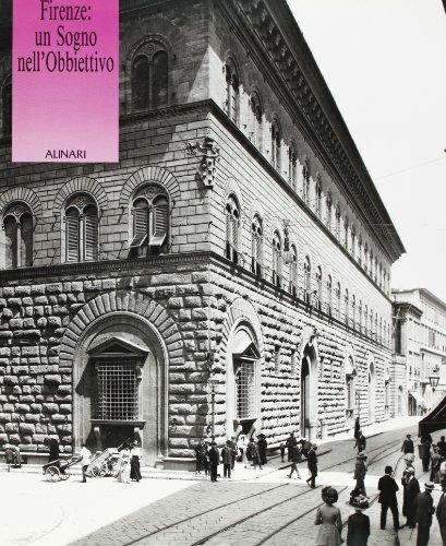 Firenze: un sogno nell'obbiettivo. Fotografie della città tra ieri e oggi. Ediz. italiana e inglese - copertina