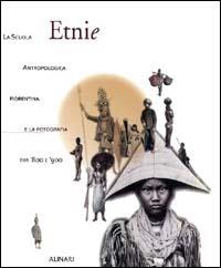 Etnie. La scuola antropologica fiorentina e la fotografia tra '800 e '900. Ediz. illustrata - copertina