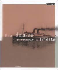 Pozzar. Una dinastia di fotografi a Trieste. Ediz. illustrata - copertina