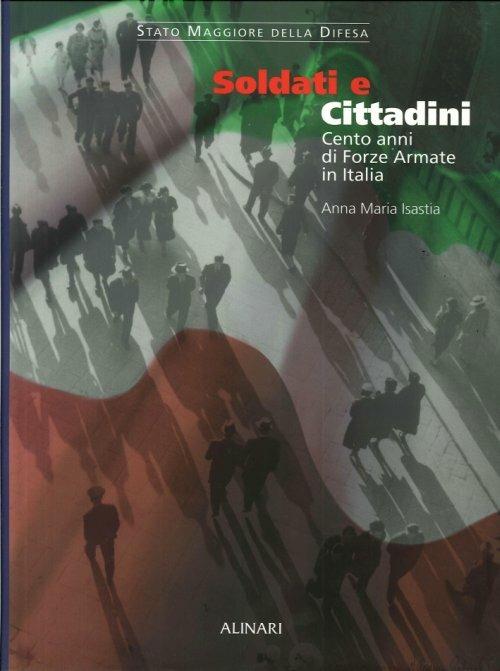 Soldati e cittadini. Cento anni di Forze Armate in Italia - copertina
