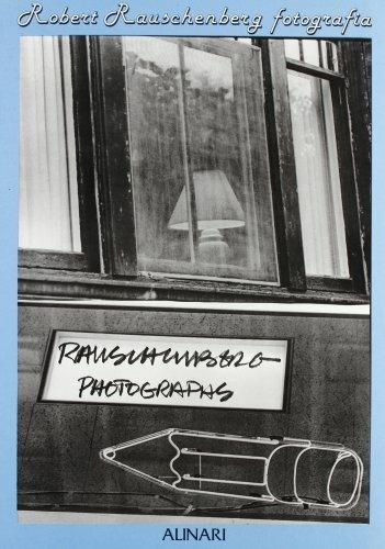 Robert Rauschenberg. Fotografia (1949-1965). Ediz. illustrata - copertina