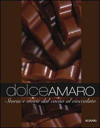 Dolceamaro. Storie e storia dal cacao al cioccolato. Ediz. illustrata - Zeffiro Ciuffoletti,Cesare Cresti - copertina