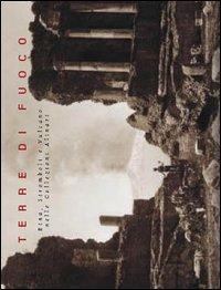 Terre di fuoco. Etna, Stromboli e Vulcano nelle Collezioni Alinari. Ediz. italiana e inglese - copertina
