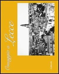 Omaggio a Lecce. Ediz. italiana e inglese - Gloria Indennitate - copertina
