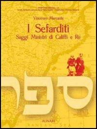 I sefarditi. Saggi ministri di califfi e re - Vincenzo Mercante - copertina
