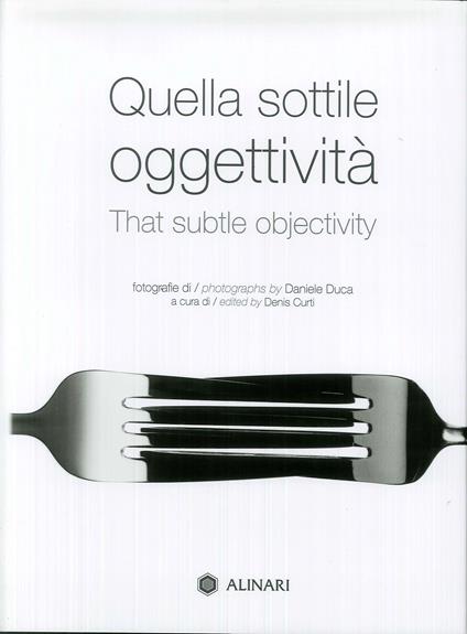 Quella sottile oggettività-That subtle objectivity. Ediz. illustrata - Daniele Duca - copertina