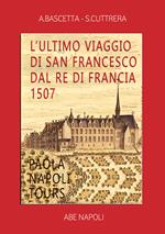 L' ultimo viaggio di san Francesco dal re di Francia 1507: Paola Napoli tours