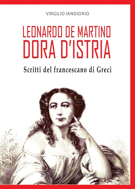 Dora d'Istria. Scritti del francescano di Greci - Leonardo De Martino - copertina