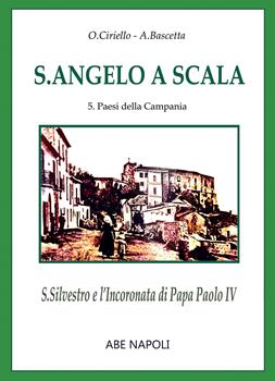 S. Angelo a scala. San Silvestro e l'Incoronata di papa Paolo IV (nuova serie)