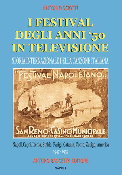 I Festival degli anni '50 in televisione (1947-1959) - Antonio Sciotti - copertina