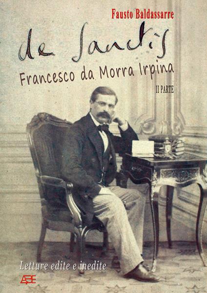 De Sanctis Francesco da Morra Irpina: lettere edite e inedite. Vol. 2 - Fausto Baldassarre - copertina