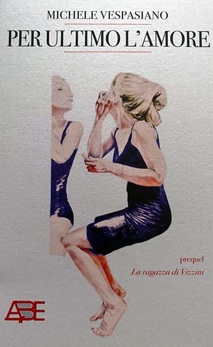 Per ultimo l'amore (prequel «La ragazza di Vizzini») - Michele Vespasiano - copertina