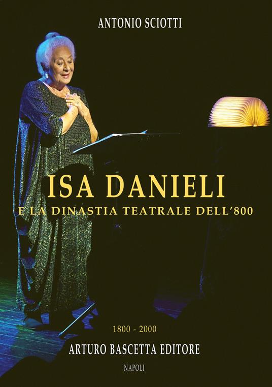 Isa Danieli e la dinastia teatrale dell'800. 1800-2000 - Antonio Sciotti - copertina