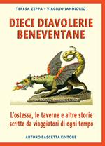 Dieci diavolerie beneventane: l'ostessa, le taverne e altre storie scritte da viaggiatori di ogni tempo