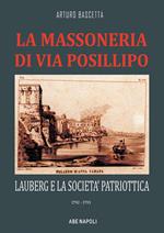 La massoneria di via Posillipo: Lauberg e la società patriottica. 1792-1793