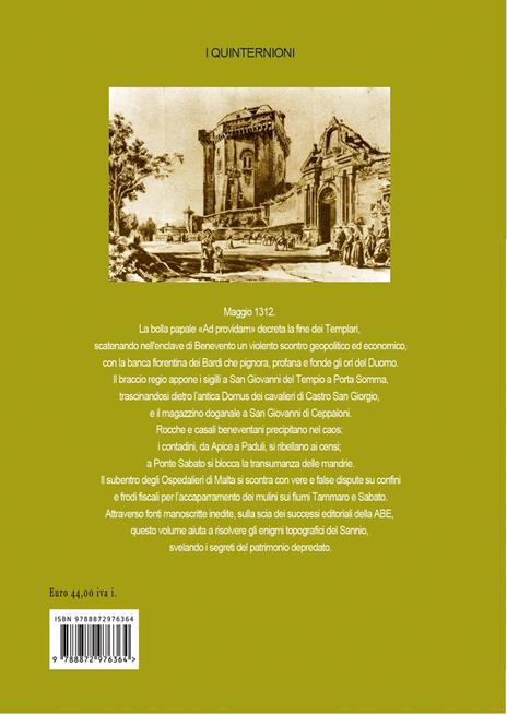 Templari a Benevento e a S. Giorgio La Molara. I regesti di Avignone. L'era del rettore Ugo Laysac (1311-1316). Vol. 5: Maggio 1312. I cavalieri di Malta scippano la domus di San Giovanni e diventano padroni del castro sull'appia di Molinara - Arturo Bascetta - 2