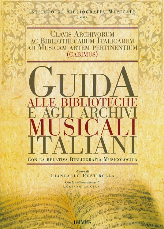 Guida alle biblioteche e agli archivi musicali italiani. Con la relativa bibliografia musicologica - copertina