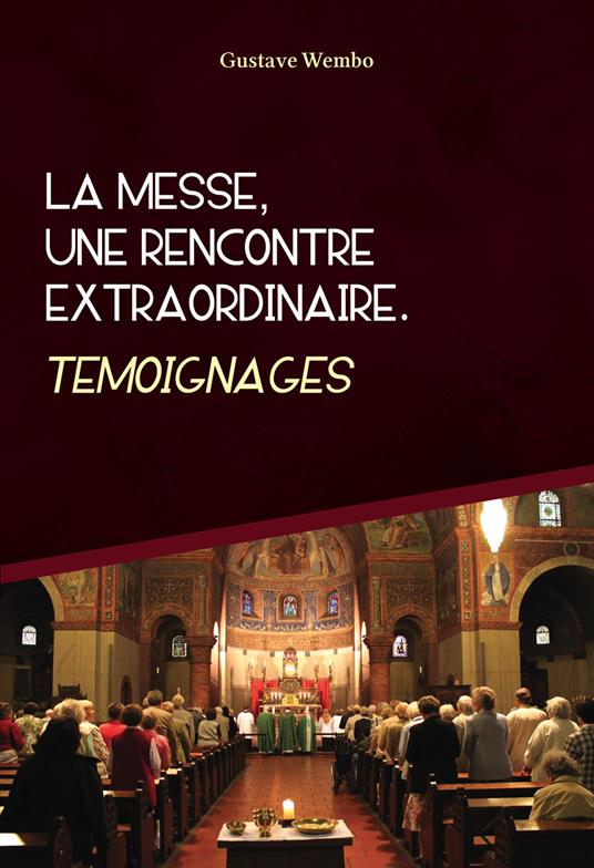 La messe, une rencontre extraordinaire - Gustave Wembo - copertina