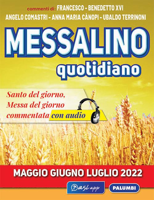 Messalino quotidiano (maggio-giugno-luglio 2022). Con Audio - Angelo Comastri,Benedetto XVI (Joseph Ratzinger),Anna Maria Cànopi - copertina
