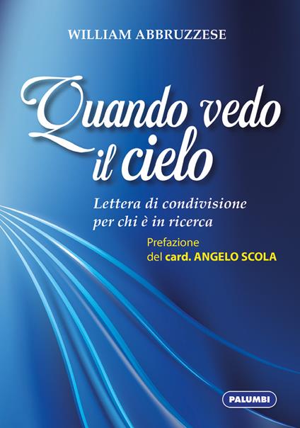 Quando vedo il cielo. Lettera di condivisione per chi è in ricerca - William Abbruzzese - copertina