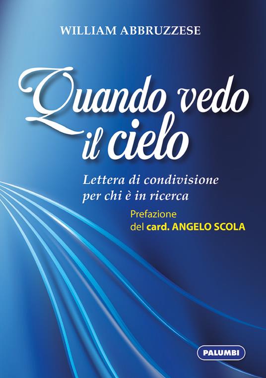 Quando vedo il cielo. Lettera di condivisione per chi è in ricerca - William Abbruzzese - copertina