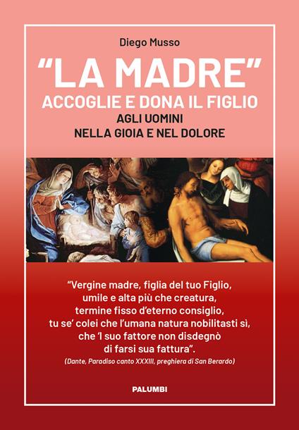 «La Madre» accoglie e dona il Figlio agli uomini nella gioia e nel dolore - Diego Musso - copertina