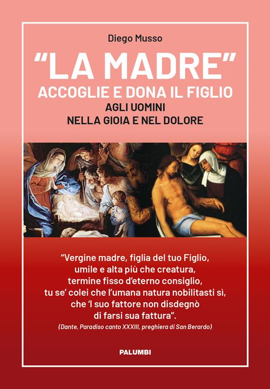 «La Madre» accoglie e dona il Figlio agli uomini nella gioia e nel dolore - Diego Musso - copertina