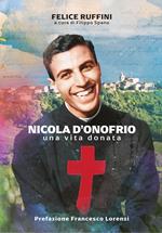 Nicola D'Onofrio. Una vita donata