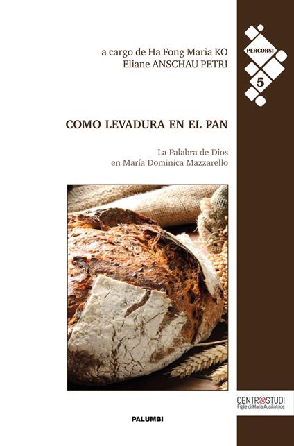 Como levadura en el pan. La Palabra de Dios en María Dominica Mazzarello - copertina