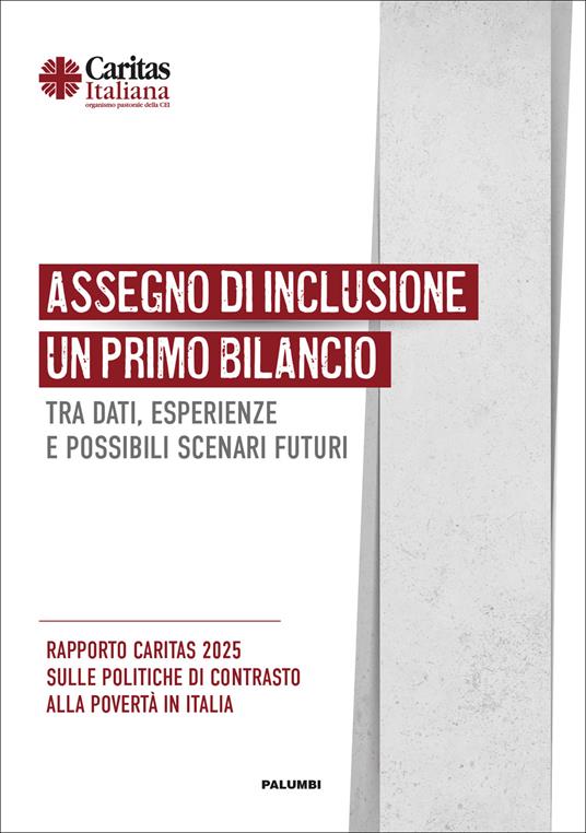 Assegno di inclusione. Un primo bilancio tra dati, esperienze e possibili scenari futuri. Rapporto Caritas 2025 sulle politiche di contrasto alla povertà in Italia - copertina