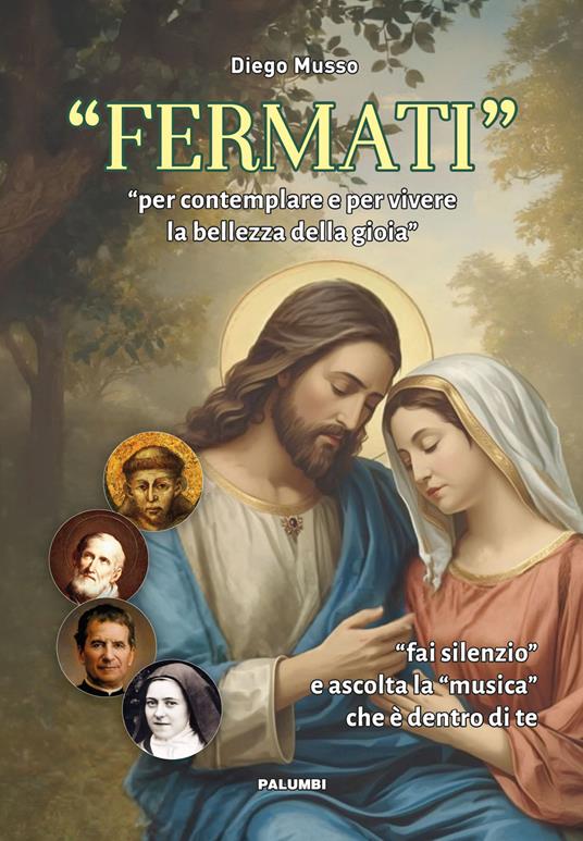 «Fermati». Per contemplare e per vivere la bellezza della gioia - Diego Musso - copertina