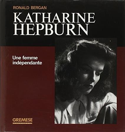 Katharine Hepburn - Ronald Bergan - copertina