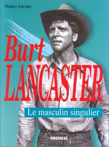 Burt Lancaster. Ediz. francese - Robyn Karney - copertina