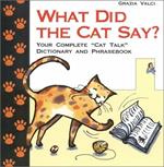 What did the cat say?