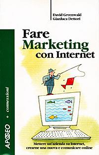 Fare marketing con Internet - David Greenwald,Gianluca Dettori - copertina