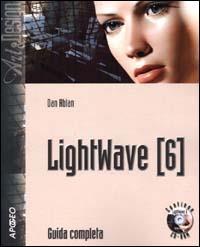 LightWave 6. Con CD-ROM - Dan Ablan - copertina