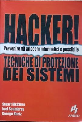 Hacker! Tecniche di protezione di sistemi - Stuart McClure,Joel Scambray,George Kurtz - copertina