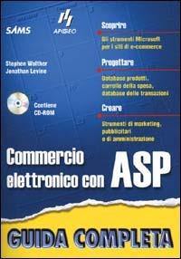 Commercio elettronico con ASP - Stephen Walther,Jonathan Levine - copertina