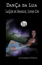 Dança da Lua (Laços de Sangue). Vol. 1