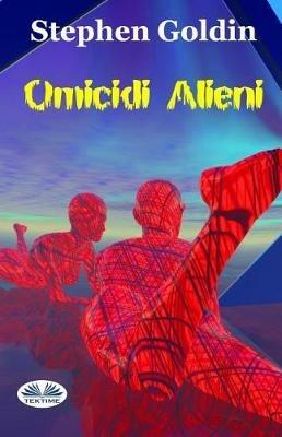 Omicidi alieni - Stephen Goldin - copertina