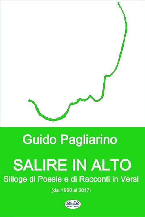 Salire in alto. Nuova ediz. - Guido Pagliarino - ebook