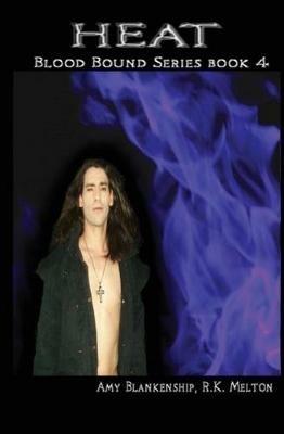 Heat (Blood Bound). Vol. 4 - Amy Blankenship - copertina