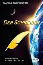 Der Schreiber. Die Abenteuer von Azakis und Petri
