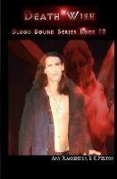 Death Wish (Blood bound). Vol. 12
