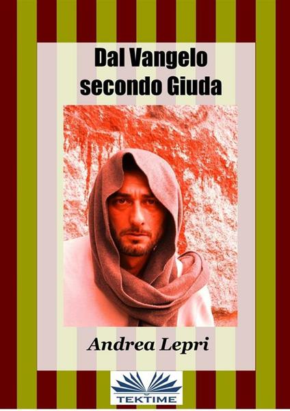 Dal Vangelo secondo Giuda - Andrea Lepri - ebook