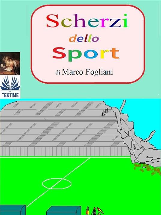 Scherzi dello sport - Marco Fogliani - ebook