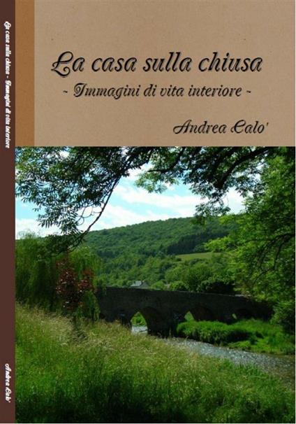 La casa sulla chiusa - Andrea Calò - ebook