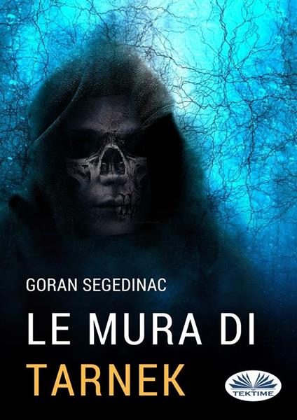 Le mura di Tarnek - Goran Segedinac,Jacopo Vigna Taglianti - ebook