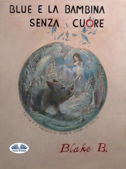 Blue e la bambina senza cuore - Blake B. - ebook